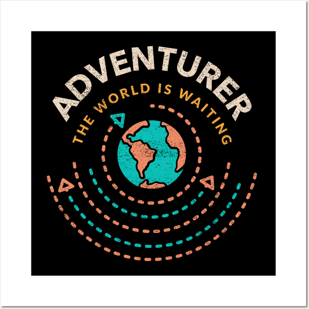 Adventurer The World Is Waiting Gift For Travelers Globe Wall Art by Lone Wolf Works